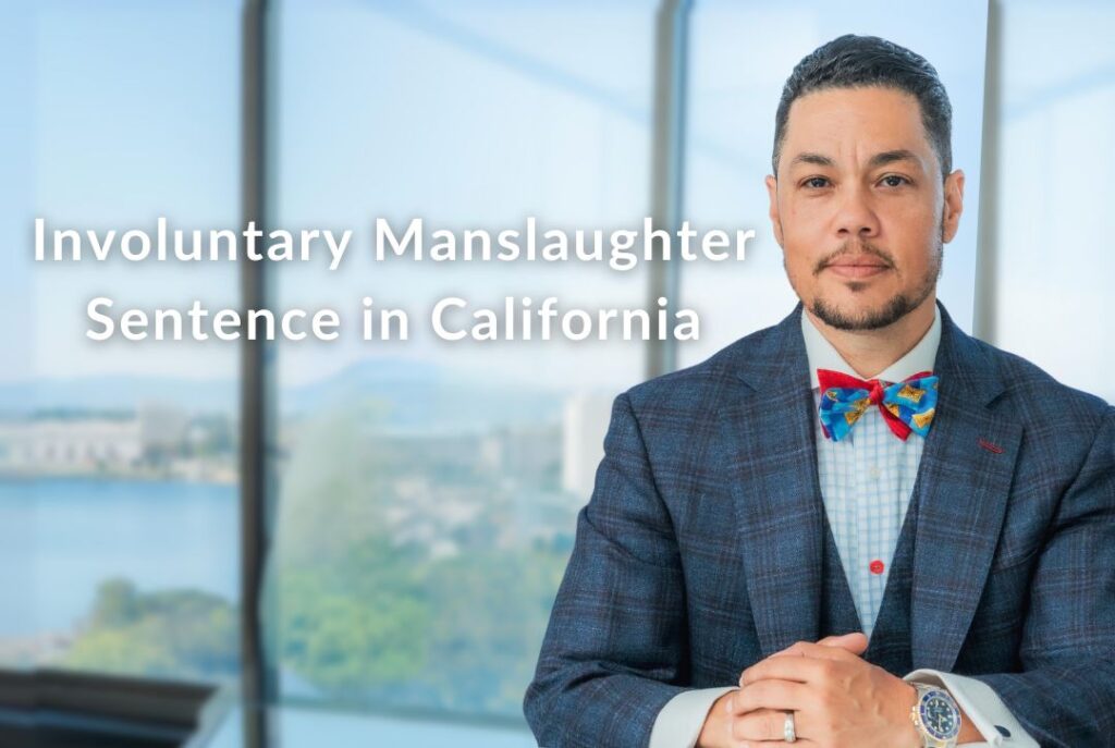 Involuntary Manslaughter Sentence in California