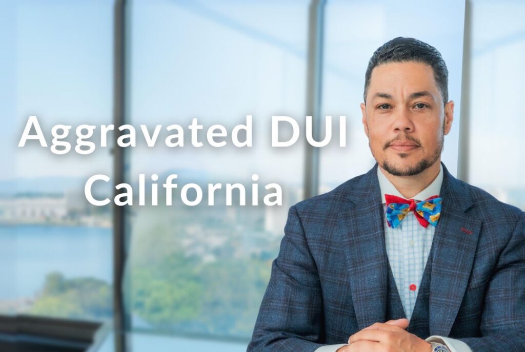 Aggravated DUI California: What You Need to Know